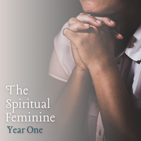The Spiritual Feminine I